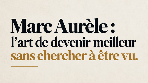 Marc Aurele et l’art de devenir meilleur sans être vu