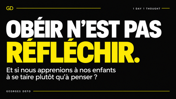 Obéir n’est pas réfléchir