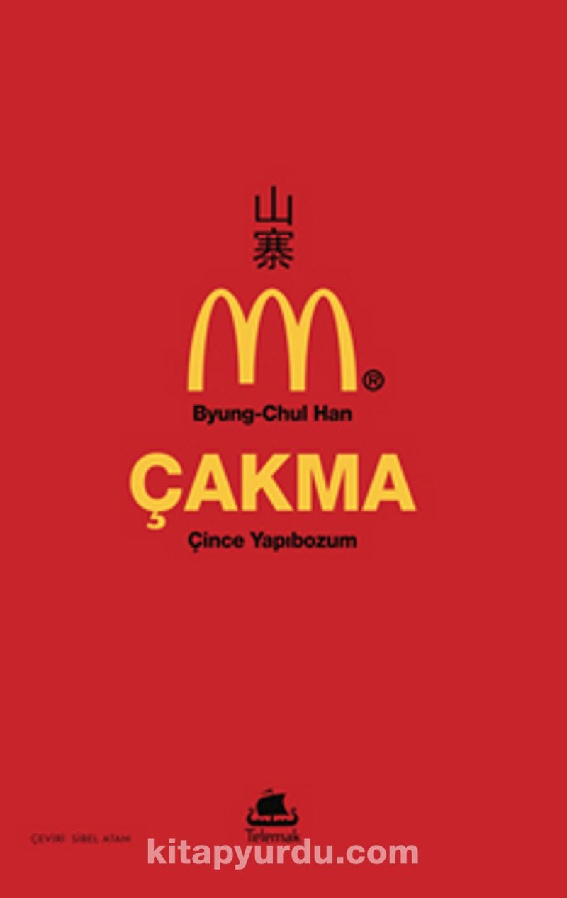 Çakma: Çince Yapıbozum - Byung-Chul Han