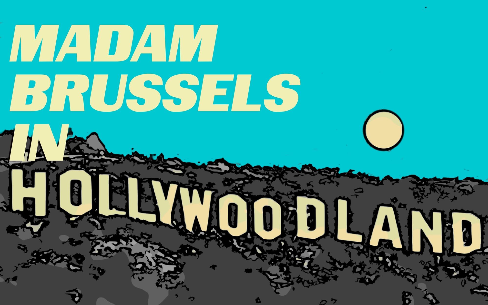 Madam Brussels In Hollywoodland