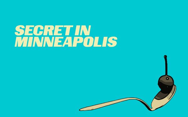 Secret in Minneapolis