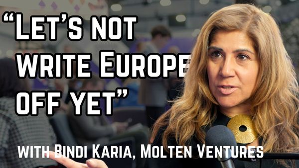 Bindi Karia (Molten, ex-SVB): “Let's not write Europe off yet”