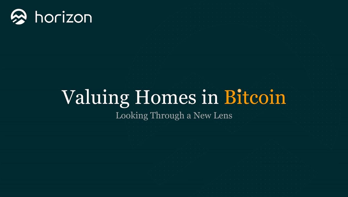 Valuing Homes in Bitcoin: Looking Through a New Lens