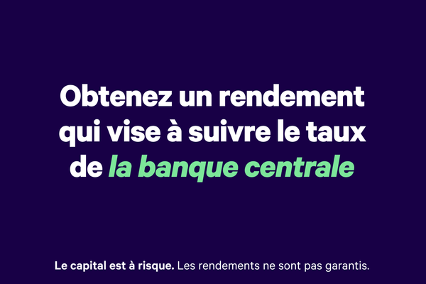 Obtenez un rendement de 3,63 %* qui vise à suivre le taux de la banque centrale