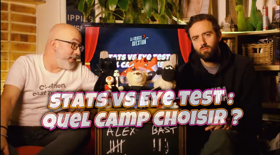 Le débat "Eye Test vs Datas" a suffisamment fait parler de lui pour que TrashTalk en fasse une vidéo. 
