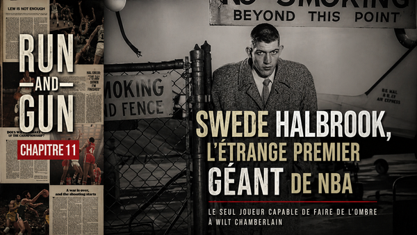 Swede Halbrook, l'étrange premier géant de NBA