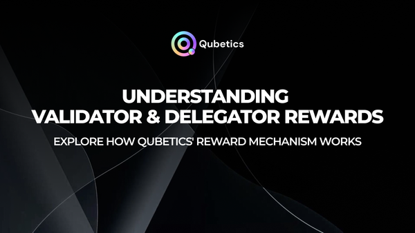 Understanding Validator & Delegator Rewards in the Qubetics Ecosystem