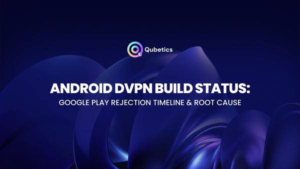 Android dVPN Build Status: Why Google Play Keeps Rejecting It