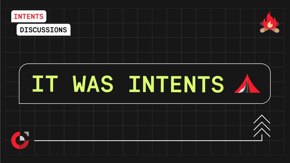 TL;DW: Intents Discussions' Most Intents Takeaways