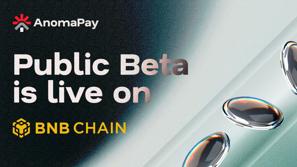 The AnomaPay Public Beta is Live on BNB Chain
