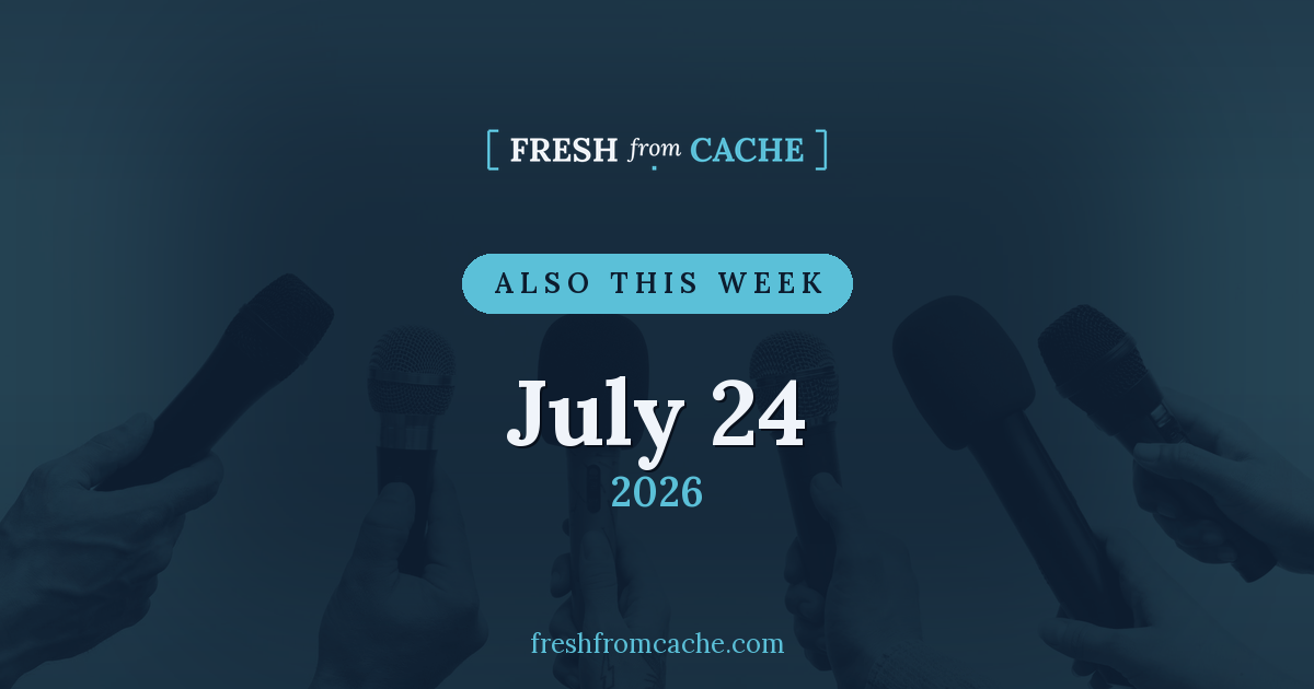 Also This Week card for July 24, 2026