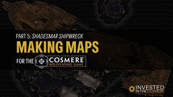Making Maps for the Cosmere RPG: Part 5, Shadesmar Shipwreck