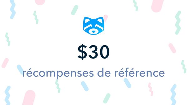 Nous augmentons les récompenses de référence à 30$ durant les fêtes