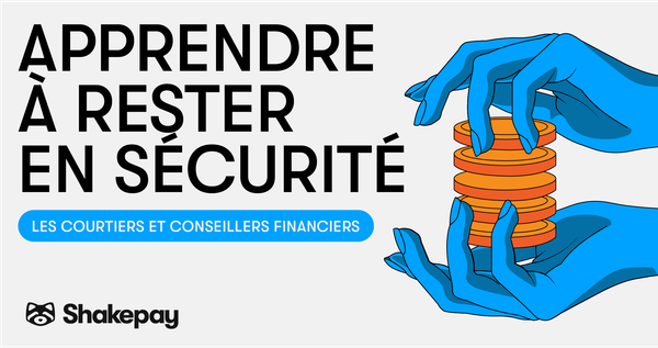 Apprendre à rester en sécurité:
Les courtiers et conseillers financiers