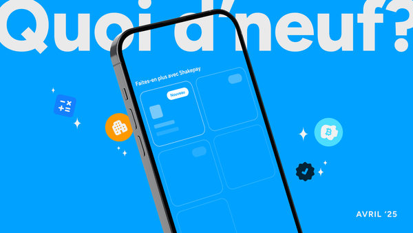 Quoi d’neuf 📲 De grands changements, de nouvelles fonctions