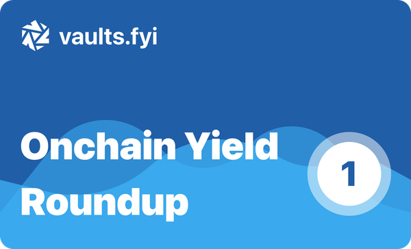vaults.fyi Onchain Yield Roundup - October 4, 2024
