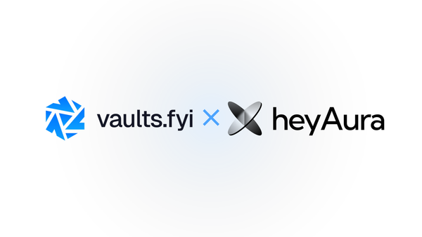 heyAura × vaults.fyi: from yield discovery to deposit, in one flow