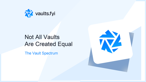 Not All Vaults Are Created Equal feature image for vaults.fyi.