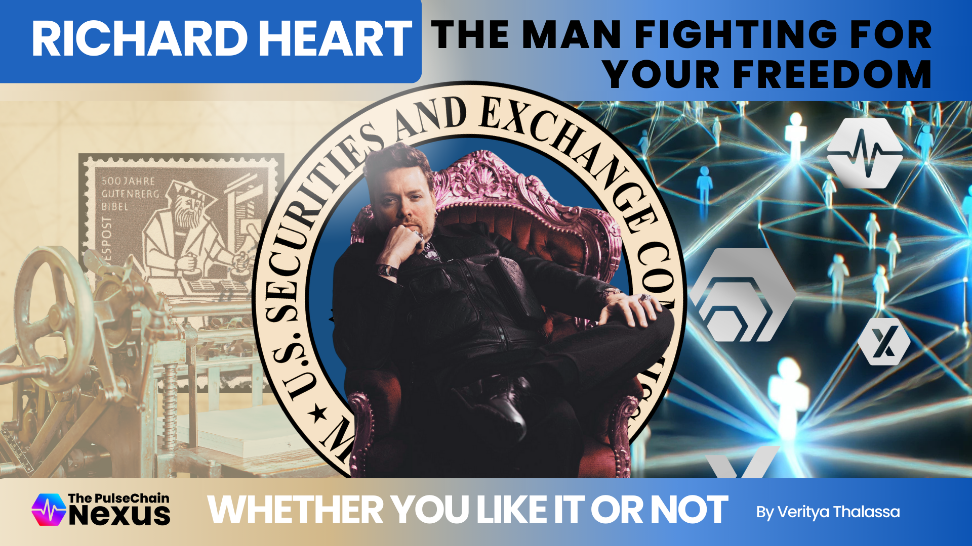 Richard Heart: The Man Fighting for Your Freedom, Whether You Like It or Not