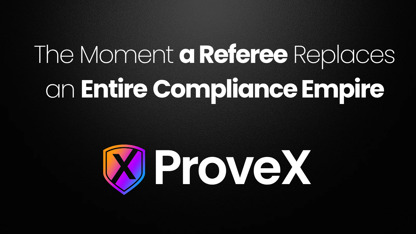 ProveX and the End of KYC