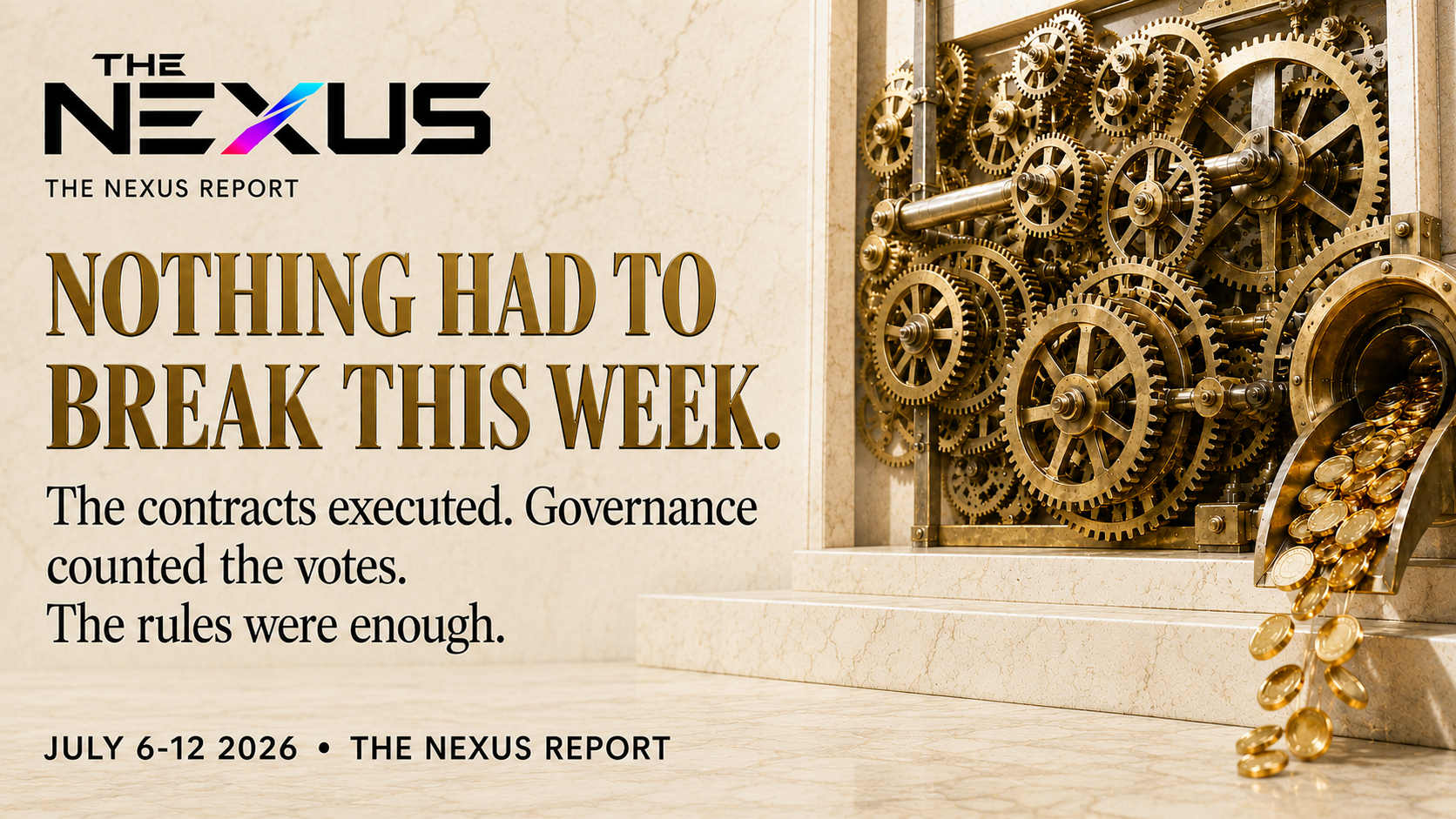 The Nexus Report: Week of July 6–12, 2026