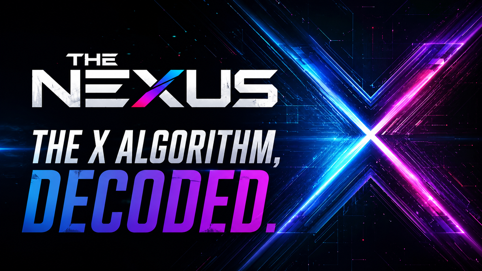The X Algorithm,
Decoded.