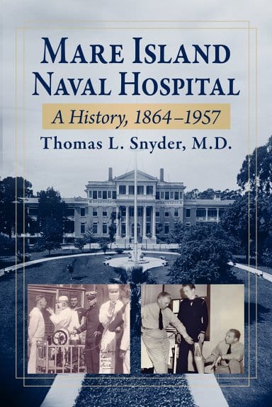 Book cover of Mare Island Naval Hospital: A History, 1864-1957.