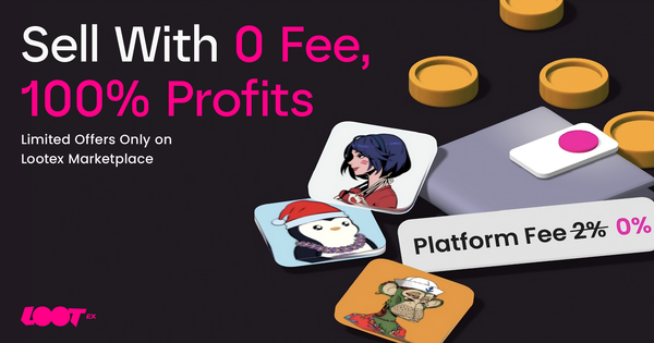 🚀 Lootex 0% 平台費正式上線！