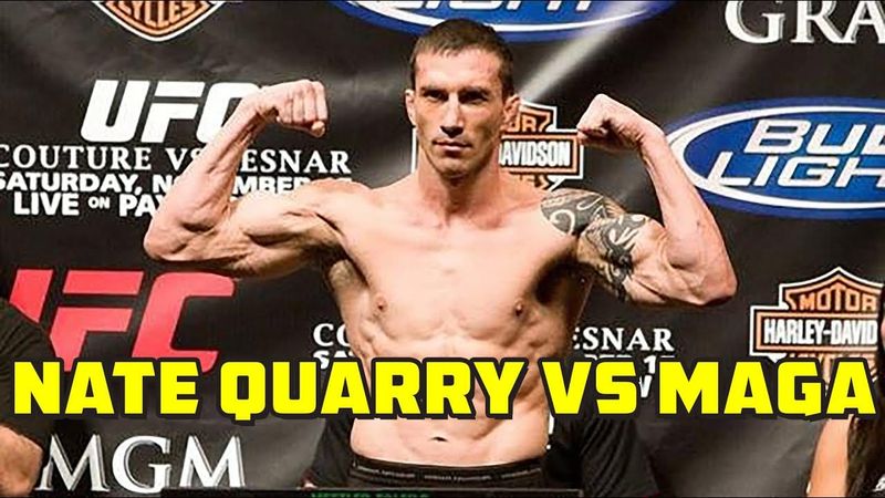 "Get Up and Fight", MMA Fighter Nate Quarry vs MAGA and the UFC