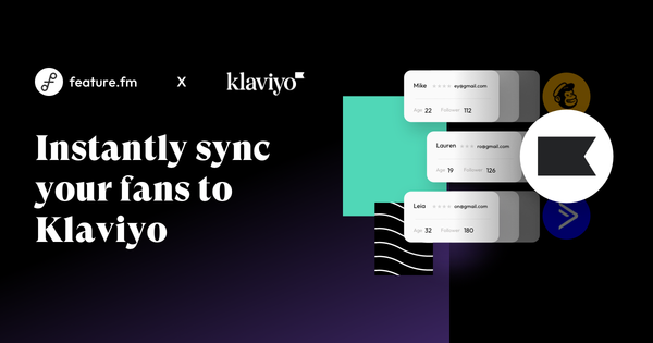 Instantly sync your Feature.fm fans to Klaviyo