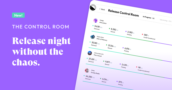 Introducing The Control Room: For busy marketers who manage multiple releases