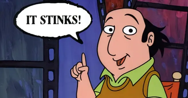 Jay Sherman of the animated sitcom The Critic, saying, "It stinks!"