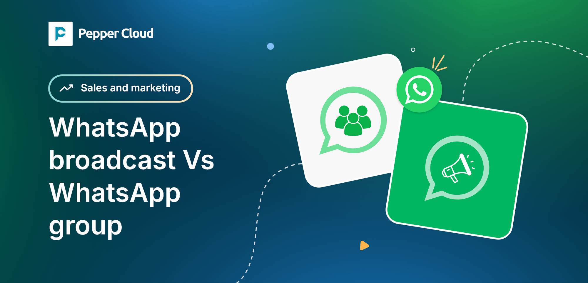 WhatsApp Broadcast vs Group: Best choice for business communications