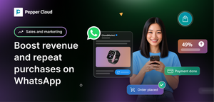How to boost revenue & repeat purchases on WhatsApp?
