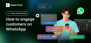 WhatsApp customer engagement: How to engage & nurture customers