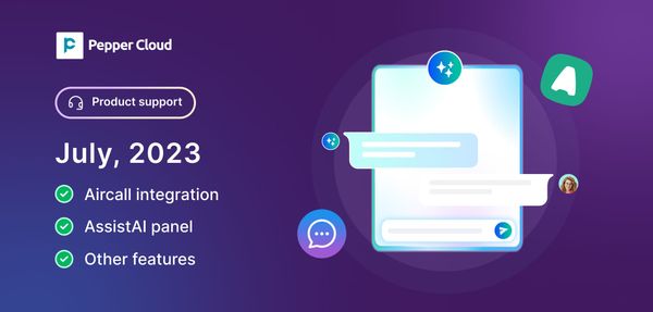 New features: Aircall integration, AssistAI panel and more