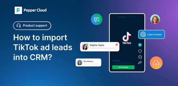 How to import TikTok ad leads into CRM?