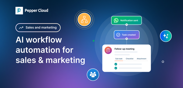 Top benefits of AI workflow automation for sales and marketing teams
