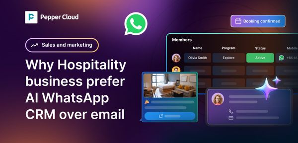 Why hospitality businesses prefer AI WhatsApp CRM over email
