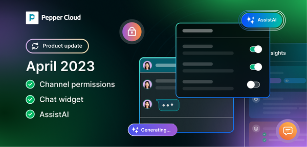 New features: Channel access permissions, Chat widget, & AssistAI