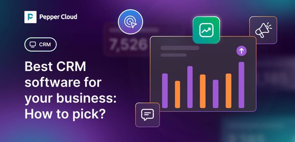 How to pick the best CRM software for your business?