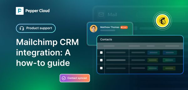 How to integrate Mailchimp with Pepper Cloud CRM?