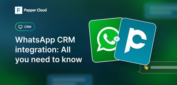WhatsApp CRM integration: All you need to know