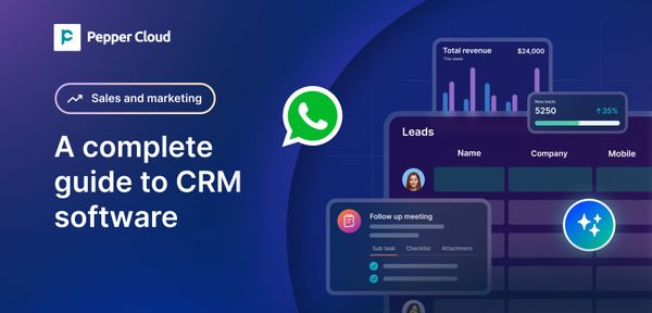 CRM software for small businesses - What, how, and why?