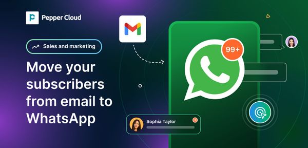 Combat email overload: Move your subscribers from email to WhatsApp