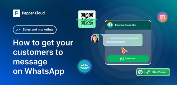 How to get your customers to message you first on WhatsApp