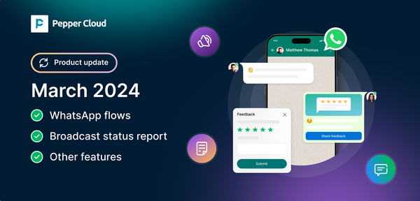 WhatsApp Flows, message module features and other enhancements