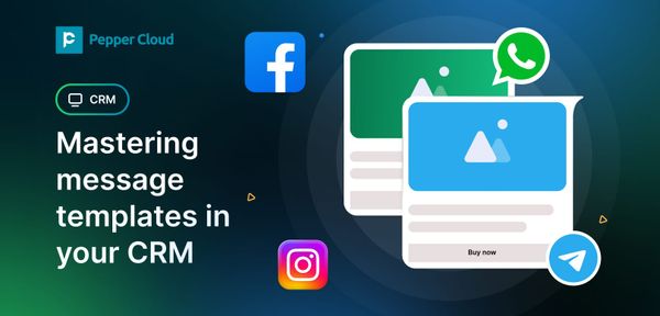 Mastering message templates in your CRM: A step-by-step guide