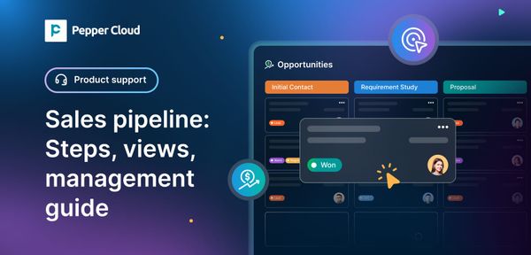 A detailed guide on sales pipeline: Creation and management