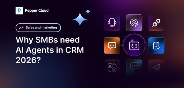 7 reasons why SMBs need AI agents in CRM in 2026